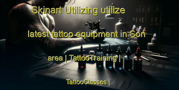 Skinart Utilizing utilize latest tattoo equipment in Son area | TattooTraining | TattooClasses | SkinartTraining-France